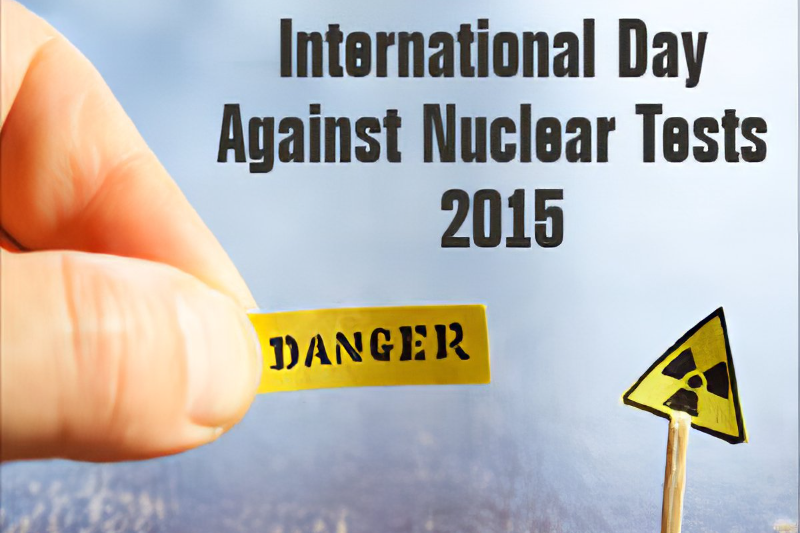 International Day against Nuclear Tests: It’s time to end the practice for once and for all